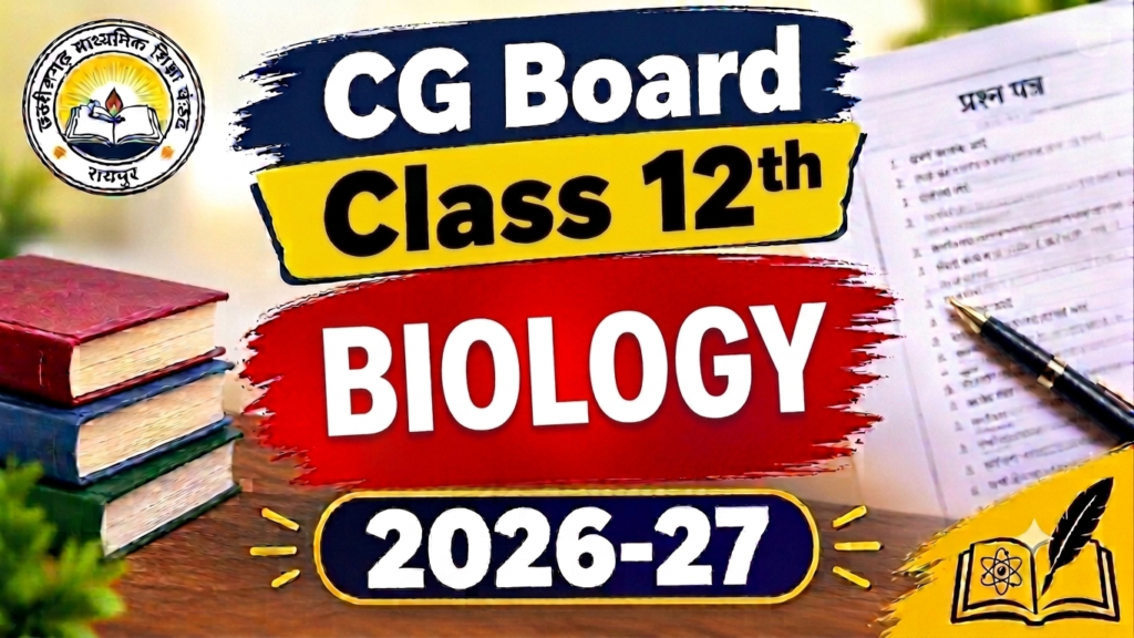 CG Board Class 12th Biology Trimasik Paper 2026-27
